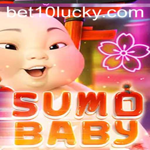 Exploring the Exciting World of SumoBaby with Bet10