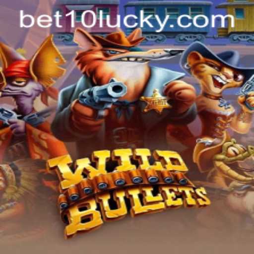 Discover the Exciting World of WildBullets: A Gaming Phenomenon with Bet10